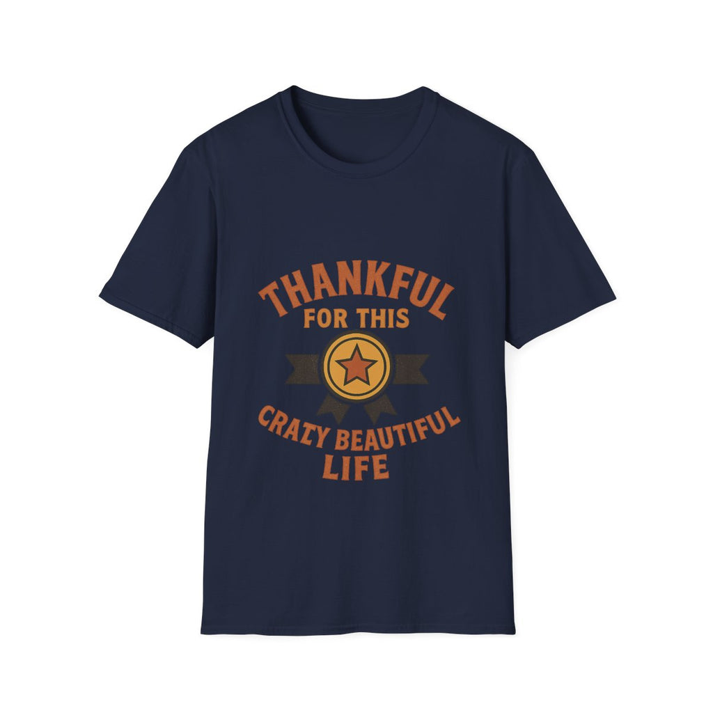 Thankful For This Crazy Beautiful Life Shirt, Grateful Mom Tee, Motherhood Gift, Life Journey Shirt, Women Inspirational Tshirt