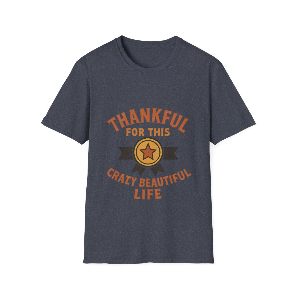 Thankful For This Crazy Beautiful Life Shirt, Grateful Mom Tee, Motherhood Gift, Life Journey Shirt, Women Inspirational Tshirt