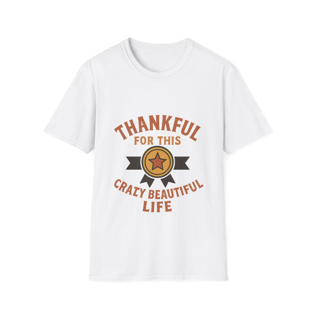 Thankful For This Crazy Beautiful Life Shirt, Grateful Mom Tee, Motherhood Gift, Life Journey Shirt, Women Inspirational Tshirt