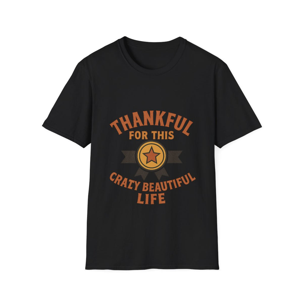 Thankful For This Crazy Beautiful Life Shirt, Grateful Mom Tee, Motherhood Gift, Life Journey Shirt, Women Inspirational Tshirt