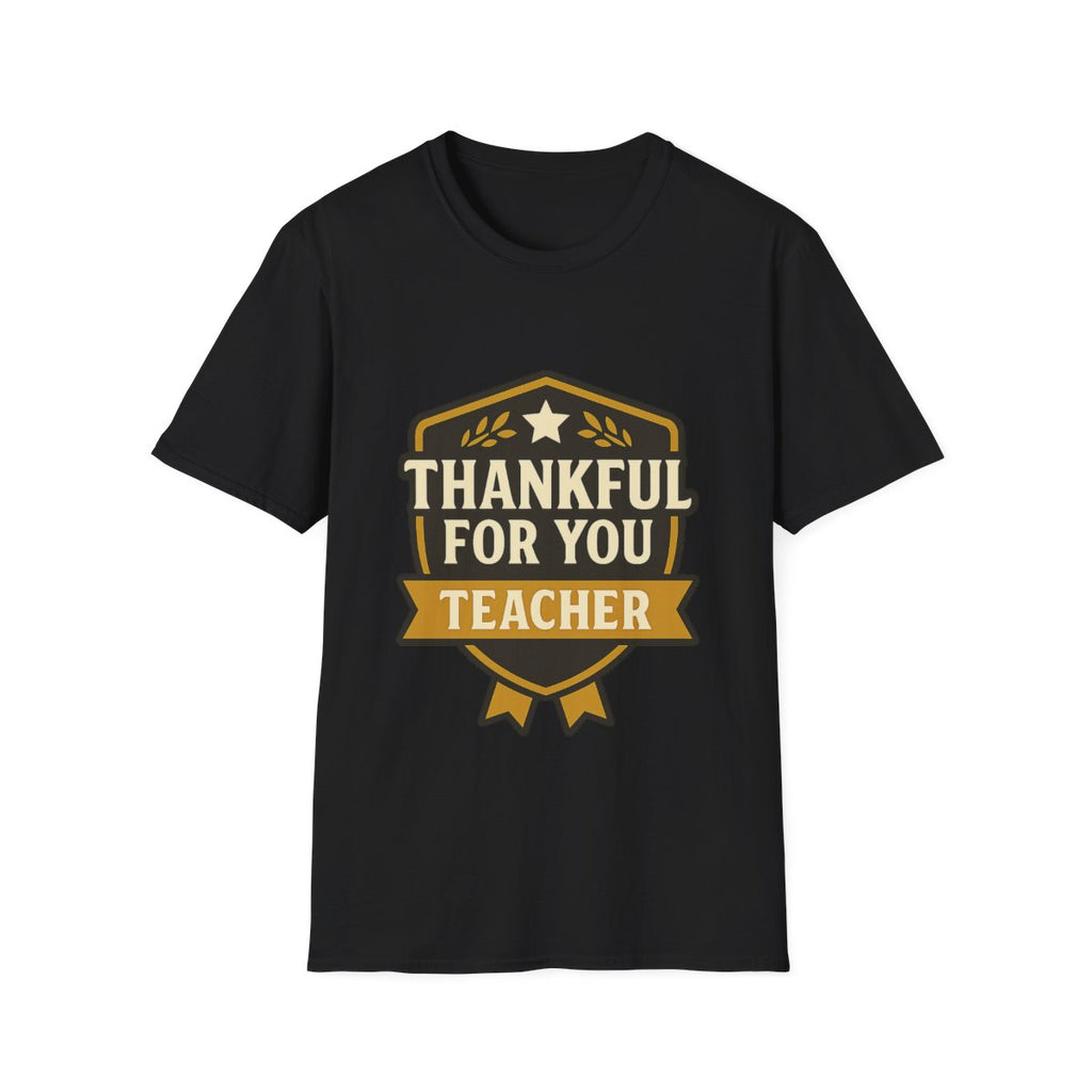 Thankful For You Teacher Appreciation Shirt, Teacher Gift Tshirt, Grateful For Teachers, End of Year Gift, Teacher Thank You Shirt