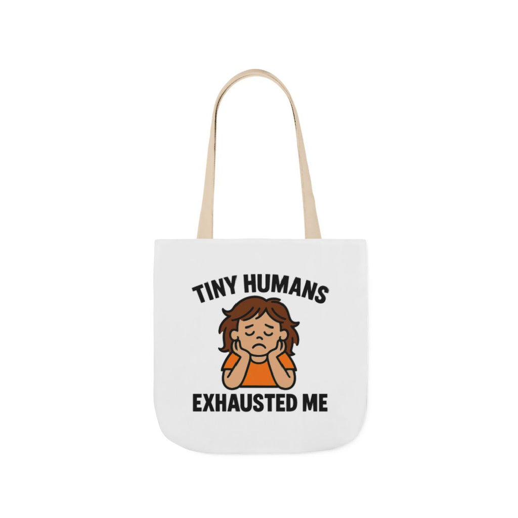 Tiny Humans Exhausted Me Tote Bag, Funny Mom Tote, Tired Parent Gift, Daycare Teacher Bag, Toddler Mom Canvas Tote