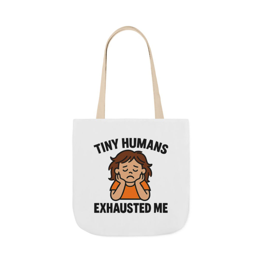 Tiny Humans Exhausted Me Tote Bag, Funny Mom Tote, Tired Parent Gift, Daycare Teacher Bag, Toddler Mom Canvas Tote