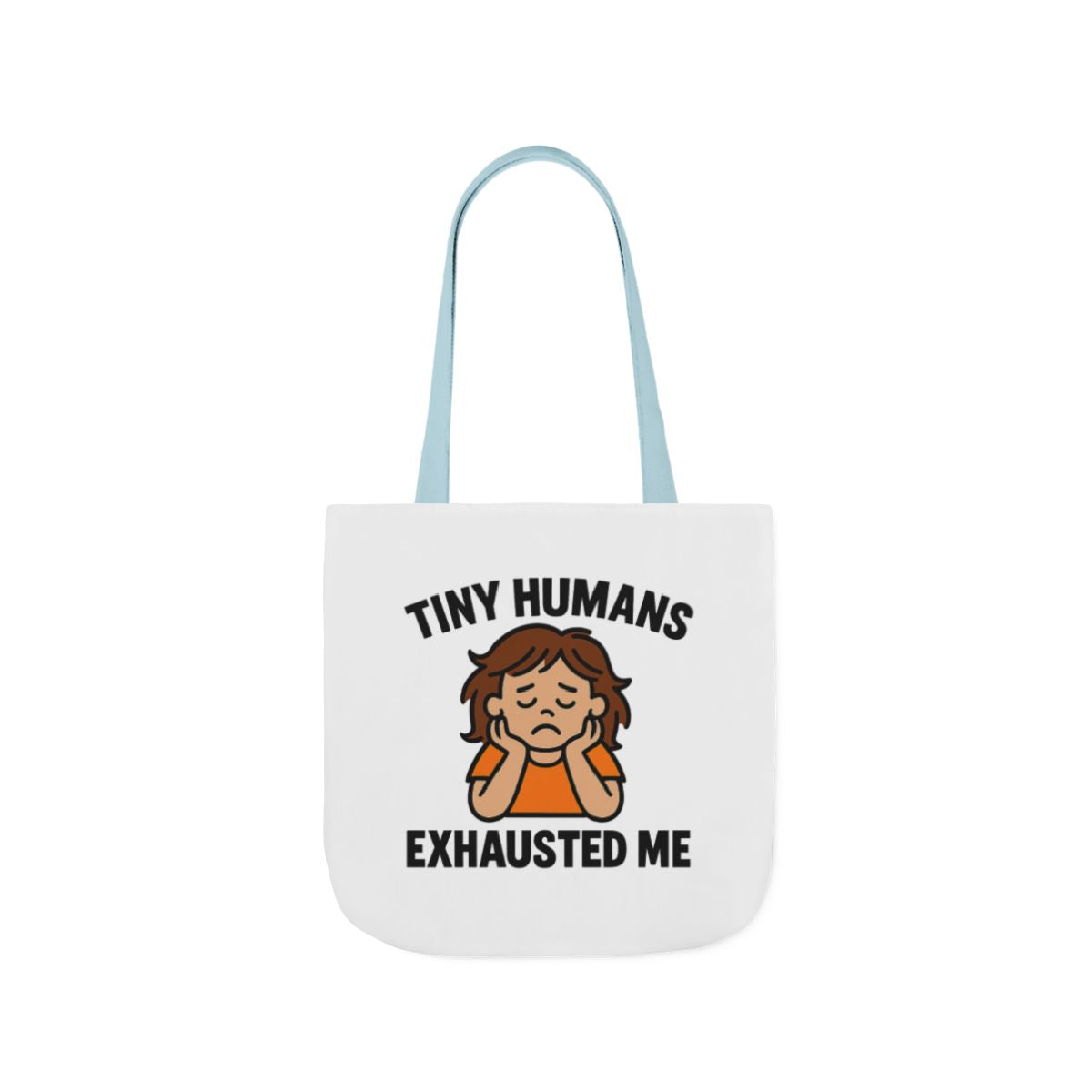 Tiny Humans Exhausted Me Tote Bag, Funny Mom Tote, Tired Parent Gift, Daycare Teacher Bag, Toddler Mom Canvas Tote