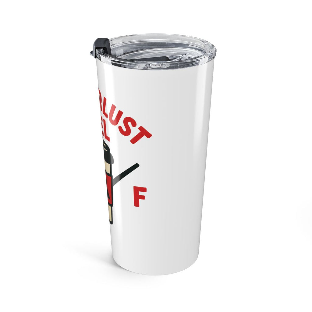 Wanderlust Fuel Travel Coffee Tumbler, Road Trip Gift for Travelers, Adventure Coffee Mug, Gas Gauge Travel Tumbler Gift
